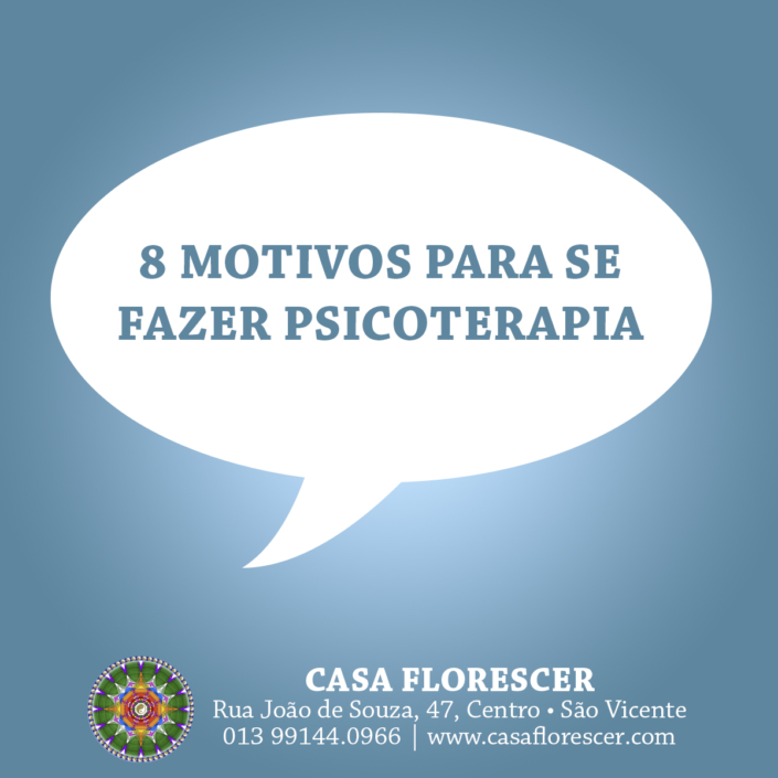 8 MOTIVOS PARA FAZER PSICOTERAPIA 00